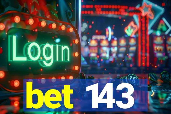 bet 143